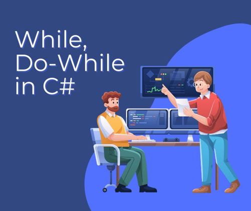 Understanding while and do-while Loops in C#: Examples, Applications, and Best Practices